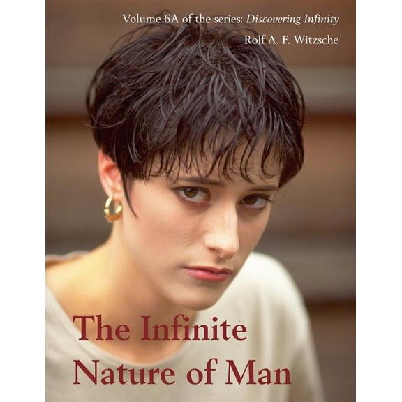 The Infinite Nature of Man (Paperback)