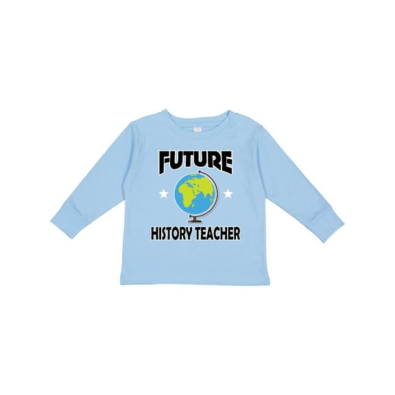 Inktastic Future History Teacher Boys or Girls Long Sleeve Toddler T-Shirt