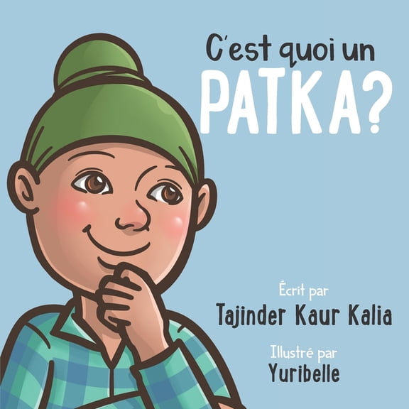 What Is a Patka C'est quoi un PATKA?, (Paperback)