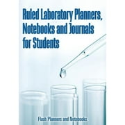Ruled Laboratory Planners, Notebooks and Journals for Students (Paperback)