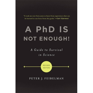 A PhD Is Not Enough! : A Guide to Survival in Science (Paperback)