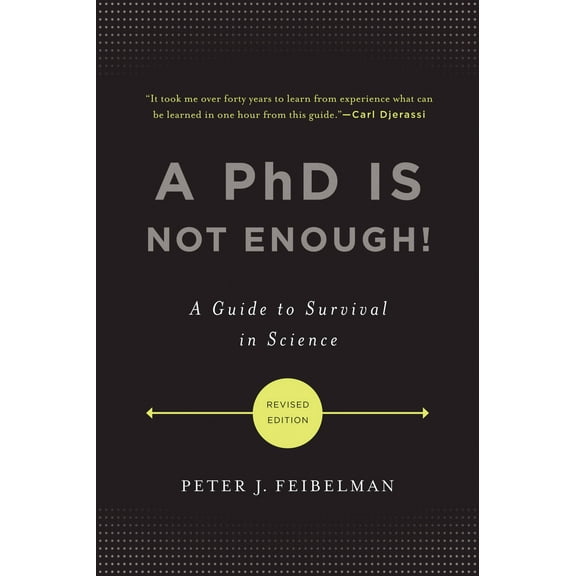 A PhD Is Not Enough! : A Guide to Survival in Science (Paperback)