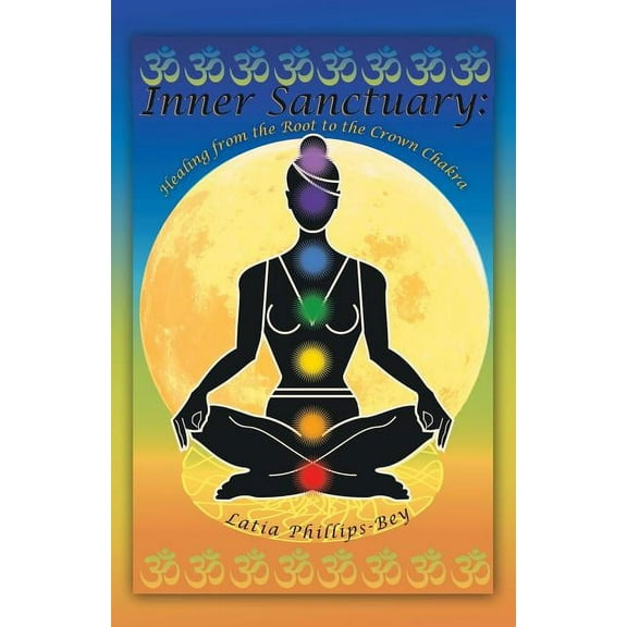 Inner Sanctuary: Healing from the Root to the Crown Chakra (Paperback)