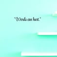 thumbnail image 1 of Custom Decals Words Can Hurt. Wall Art Size: 10 X 36 Inches Color: Black, 1 of 1