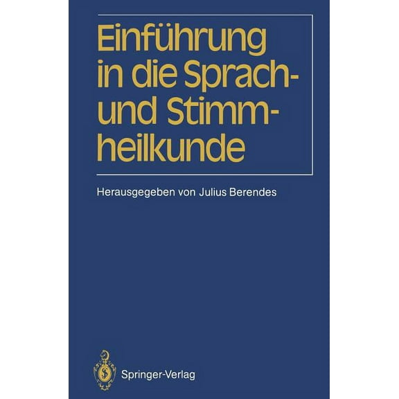 Einführung in Die Sprach-Und Stimmheilkunde, (Paperback)