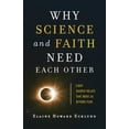 thumbnail image 1 of Pre-Owned Why Science and Faith Need Each Other: Eight Shared Values That Move Us Beyond Fear (Paperback) 1587434369 9781587434365, 1 of 1