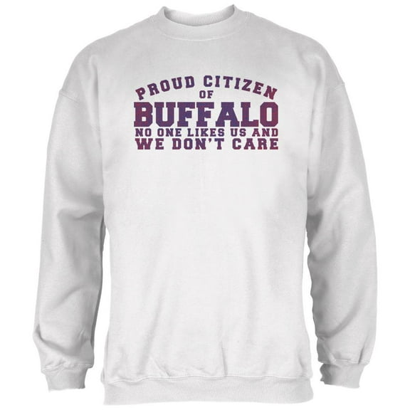 Proud No One Likes Buffalo White Adult Sweatshirt - Medium