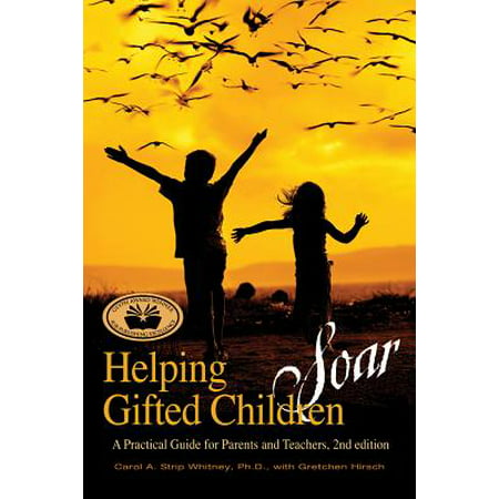 Helping Gifted Children Soar : A Practical Guide for Parents and Teachers (2nd (Best School For Gifted Child)