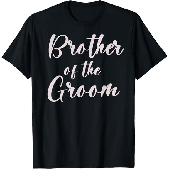 Brother of the Groom Tee Wedding Team of Groom Brother T-ShirtMen and women can wear, black T-shirts, gifts. Age: M,L,XL 2XL, 3XL, 57XL