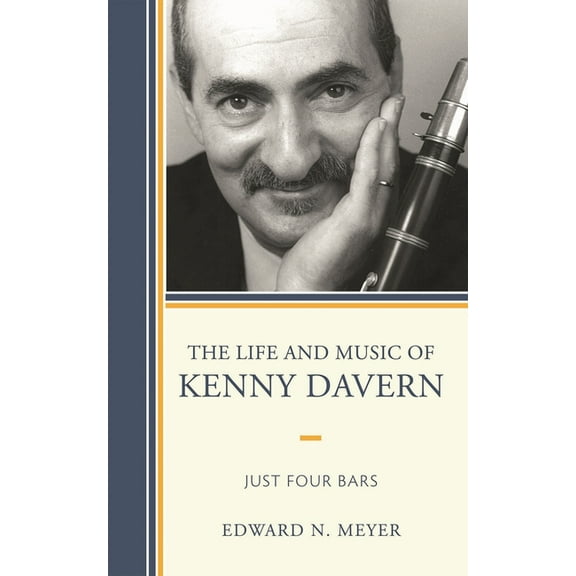 Studies in Jazz Life and Music of Kenny Davern: Just Four Bars, Book 63, (Hardcover)