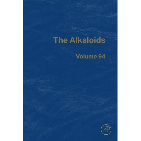 Alkaloids The Alkaloids: Volume 94, Book 94, (Hardcover)