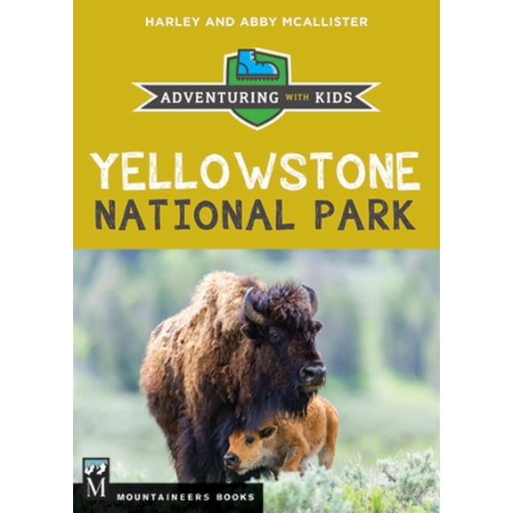 Pre-Owned Yellowstone National Park: Adventuring with Kids (Paperback) 1680511122 9781680511123