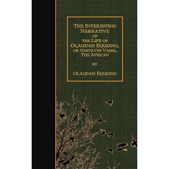 Pre-Owned Interesting Narrative of the Life of Olaudah Equiano : Or the Gustavus Vassa