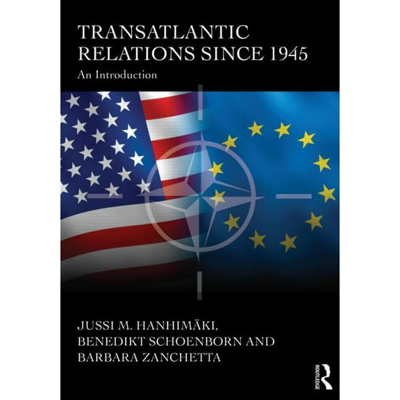 Transatlantic Relations Since 1945: An Introduction, (Paperback)