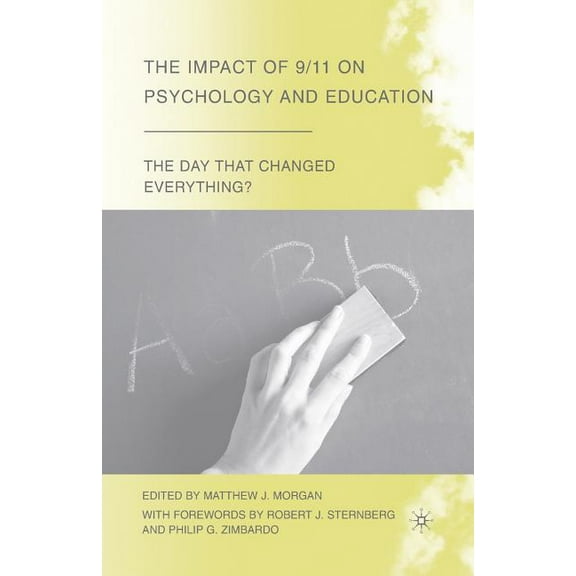 Day That Changed Everything? The Impact of 9/11 on Psychology and Education, (Paperback)