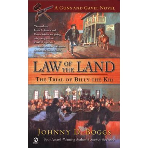 Pre-Owned Law of the Land: The Trial of Billy the Kid (A Guns and Gavel Novel) (Unknown) 0451211022 9780451211026
