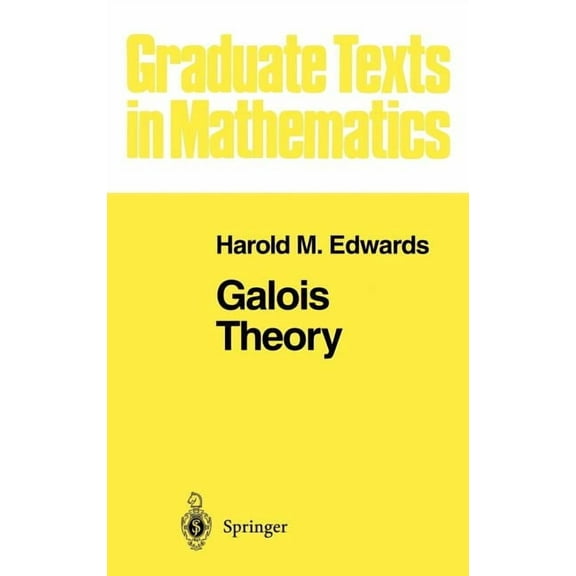 Graduate Texts in Mathematics Galois Theory, Book 101, (Hardcover)