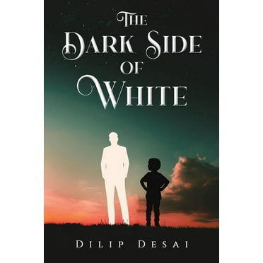 The Dark Side of White, (Paperback)