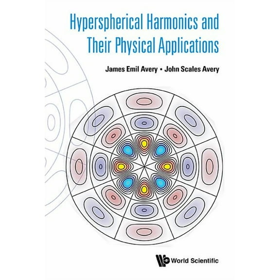 Hyperspherical Harmonics and Their Physical Applications, (Hardcover)