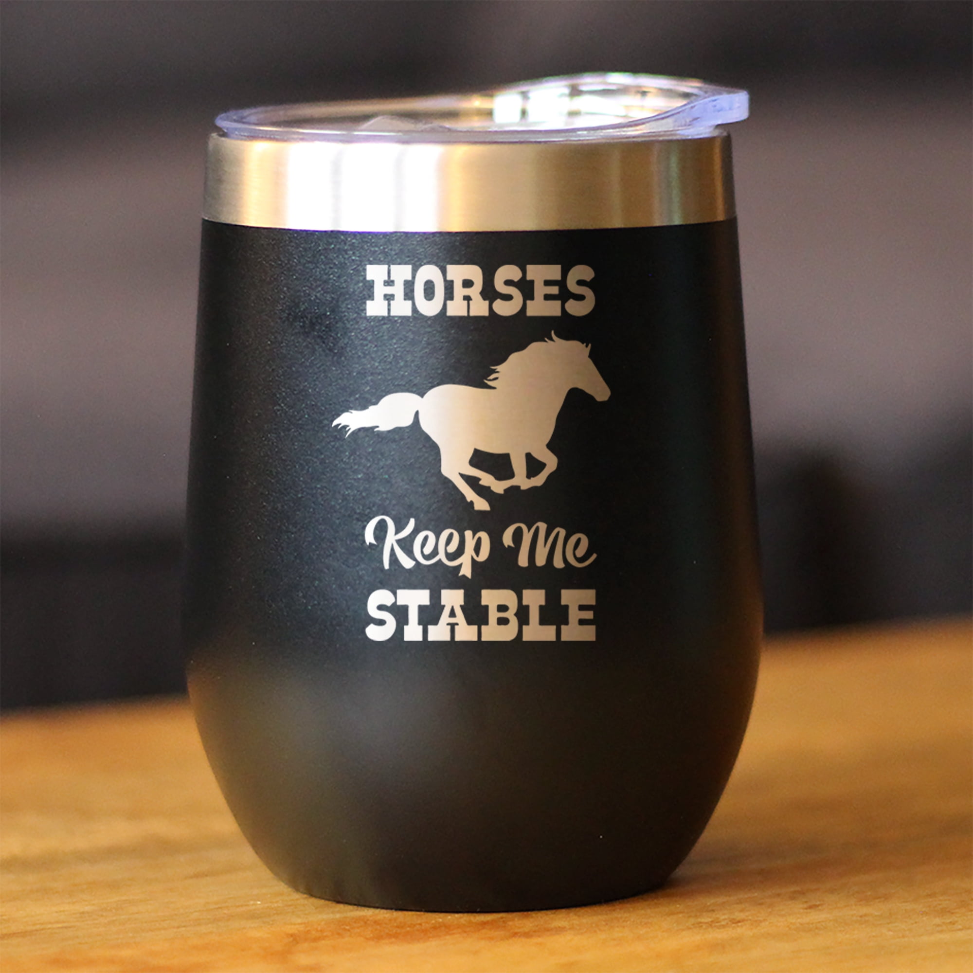 Bevvee Insulated Wine Tumbler 12 oz Horses Keep Me Stable Equestrian Enthusiast Gifts Tumblers
