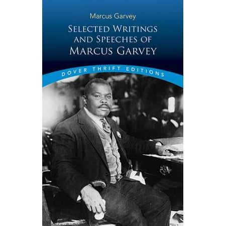 Selected Writings and Speeches of Marcus Garvey (Best Speeches In Literature)