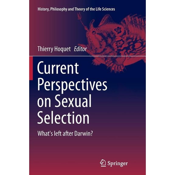 History, Philosophy and Theory of the Li Current Perspectives on Sexual Selection: What's Left After Darwin?, Book 9, (Paperback)