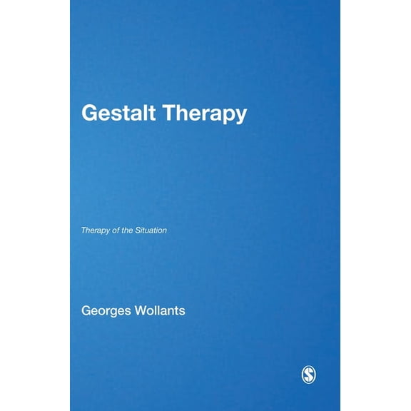 Gestalt Therapy: Therapy of the Situation, (Hardcover)