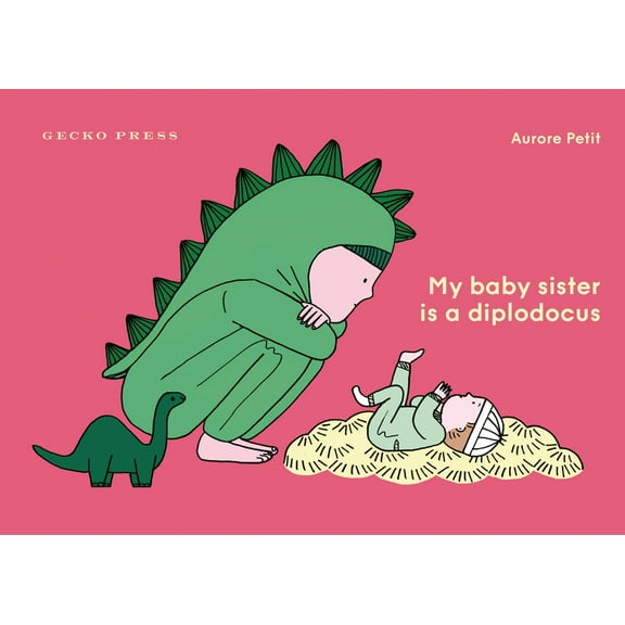 My Baby Sister Is a Diplodocus, (Hardcover)