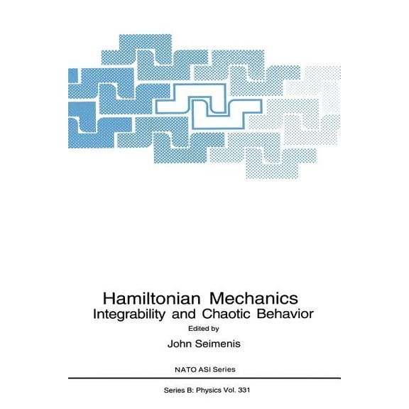 NATO Science Series B: Hamiltonian Mechanics: Integrability and Chaotic Behavior, Book 331, (Paperback)