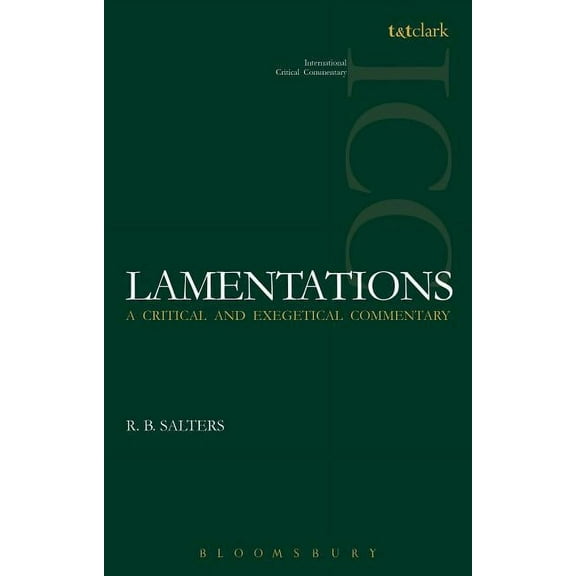 International Critical Commentary Lamentations (ICC): A Critical and Exegetical Commentary, (Paperback)