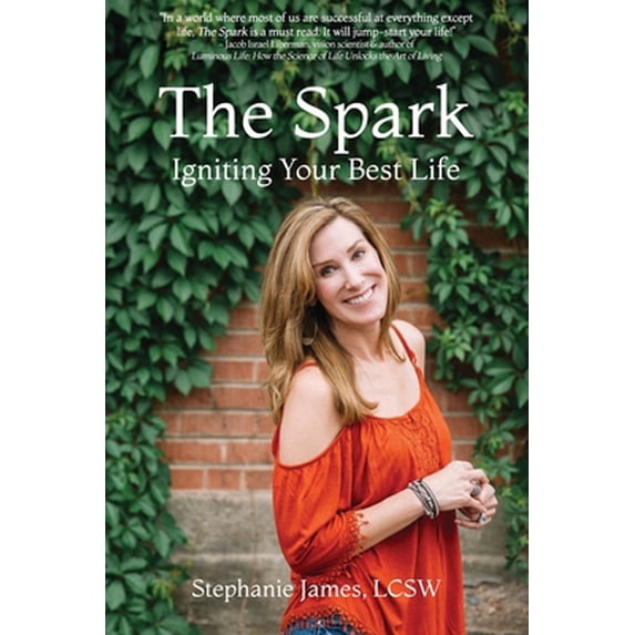 Pre-Owned The Spark: Igniting Your Best Life (Paperback) 108857095X 9781088570951