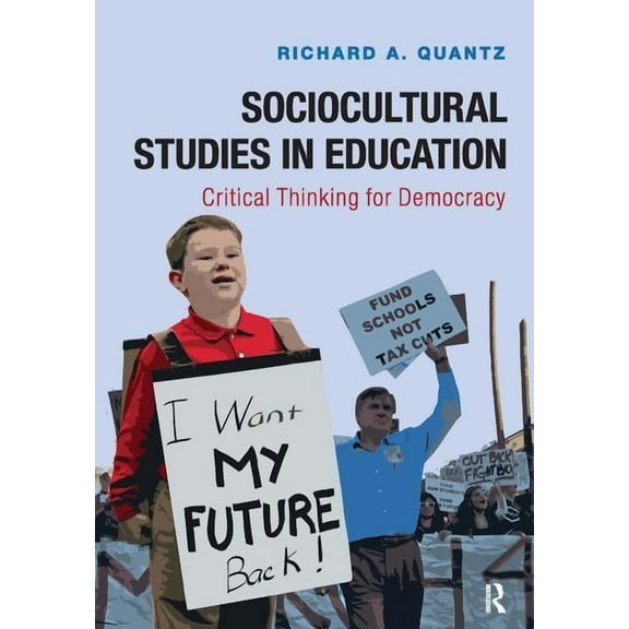 Sociocultural Studies in Education: Critical Thinking for Democracy (Paperback)