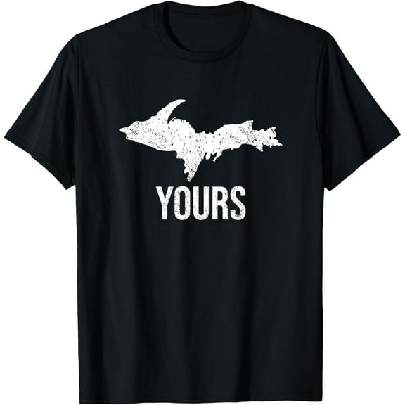 Upper Peninsula UP Yours Yooper Pride Michigan Roots T-ShirtMen's and women's gift, black and white T-shirt, size: Extra large S-4XL