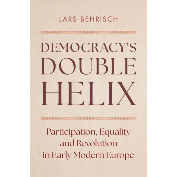 Democracy's Double Helix, (Hardcover)