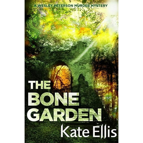 Wesley Peterson The Bone Garden, (Paperback)