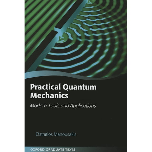 Oxford Graduate Texts Practical Quantum Mechanics, (Hardcover)