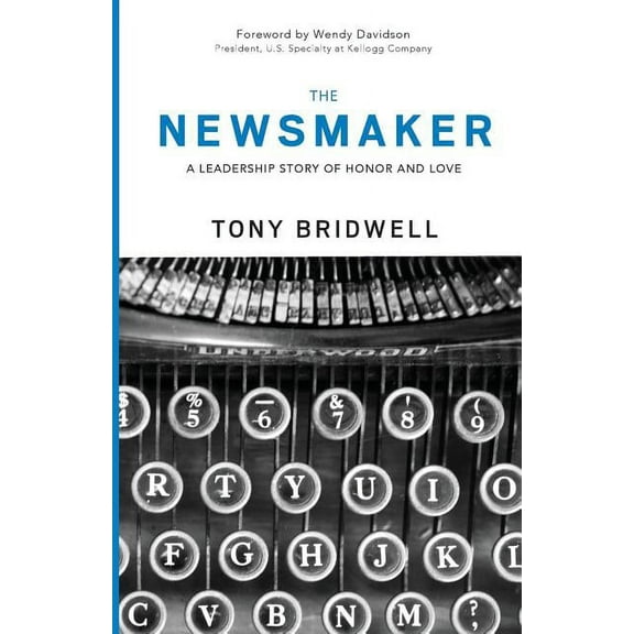 Maker The Newsmaker: A Leadership Story of Honor and Love, Book 3, (Paperback)