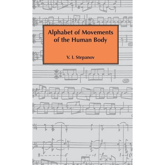 Alphabet of Movements of The Human Body, (Hardcover)
