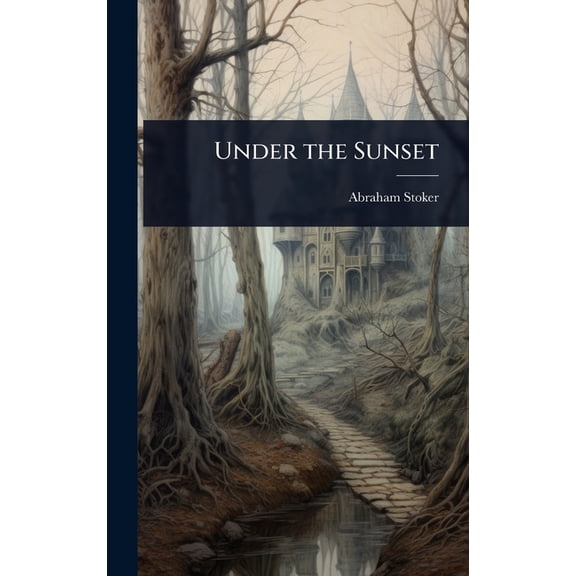 Under the Sunset, (Hardcover)