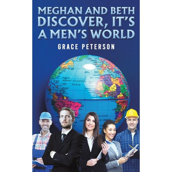 Meghan and Beth Discover, It's a Men's World, (Paperback)