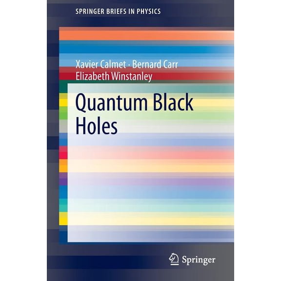 Springerbriefs in Physics Quantum Black Holes, (Paperback)