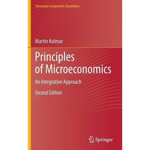 Classroom Companion: Economics Principles of Microeconomics: An Integrative Approach, (Hardcover)