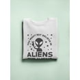 thumbnail image 3 of Aliens Believe In You Quote Sweatshirt Women -GoatDeals Designs, Female Large, 3 of 4