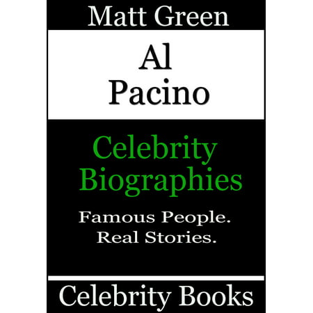 Al Pacino: Celebrity Biographies - eBook (The Best Of Al Pacino)