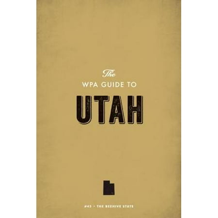 The WPA Guide to Utah - eBook