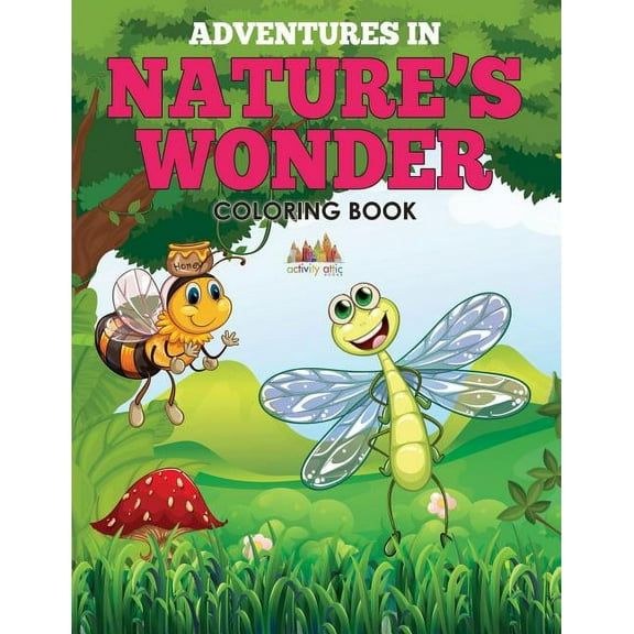 Adventures in Nature's Wonder Coloring Book, (Paperback)
