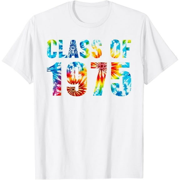Exquisite and comfortable-Tie Dye Class of 1975 75 Reunion High School Graduation 50th T-Shirt