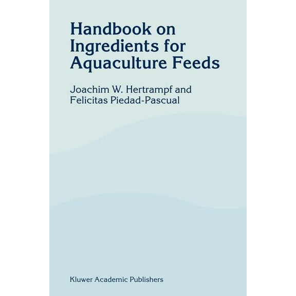 Handbook on Ingredients for Aquaculture Feeds, (Paperback)