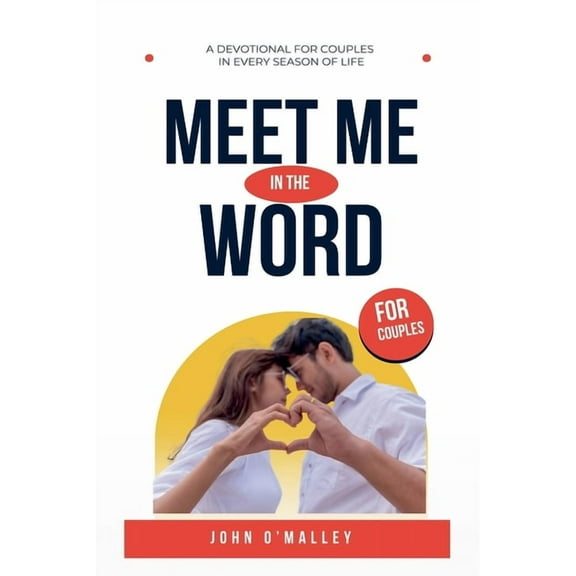 Meet Me in the Word Meet Me in the Word: A Couples Devotional, Book 1, (Paperback)