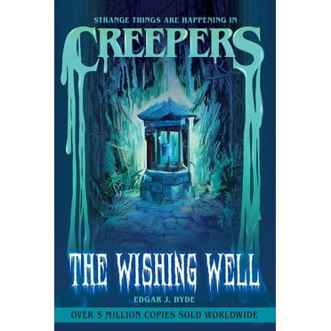 Creepers Horror Stories Creepers: The Wishing Well, (Paperback)